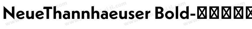 NeueThannhaeuser Bold字体转换